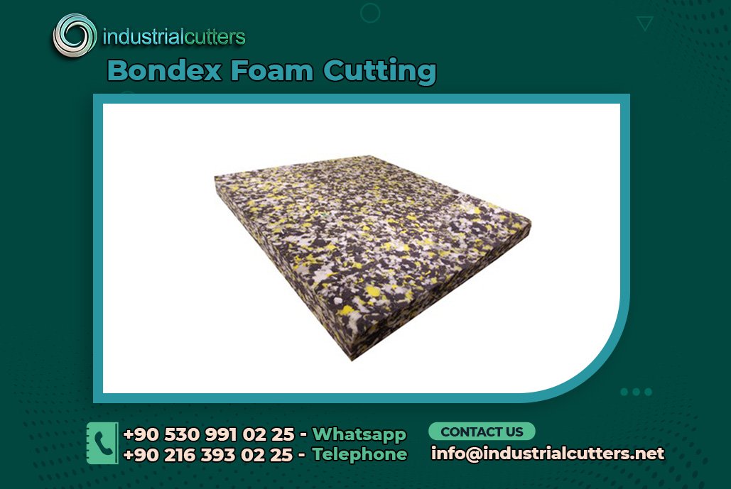Bondex Foam Cutting
