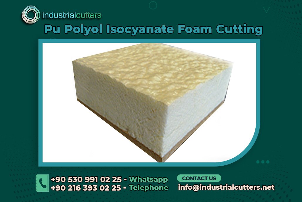 Pu Polyol Isocyanate Foam Cutting