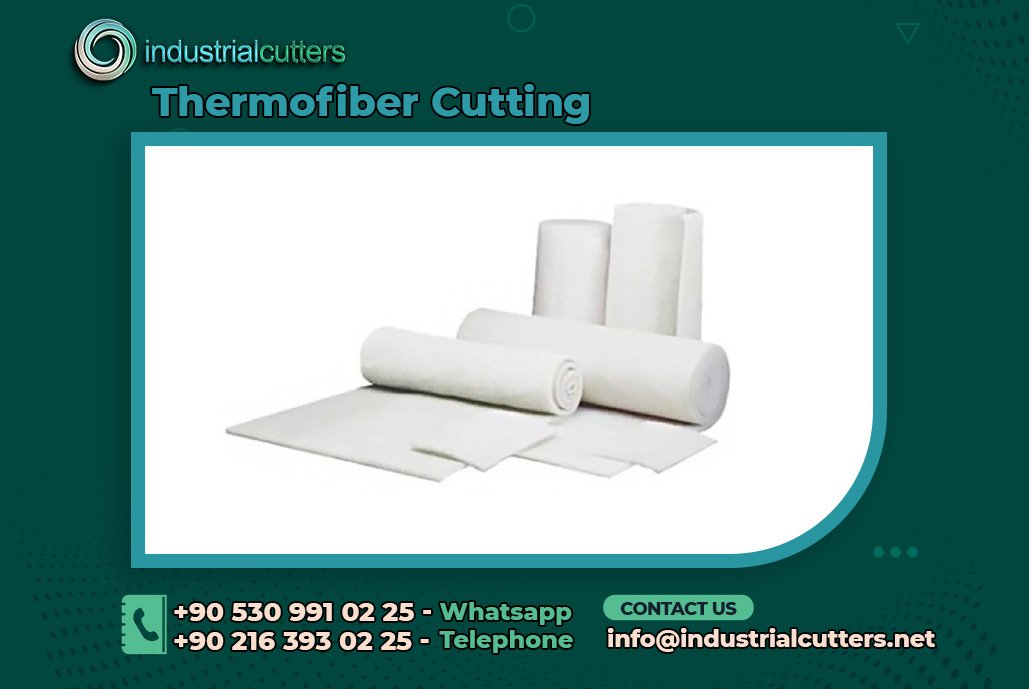 Thermofiber Cutting